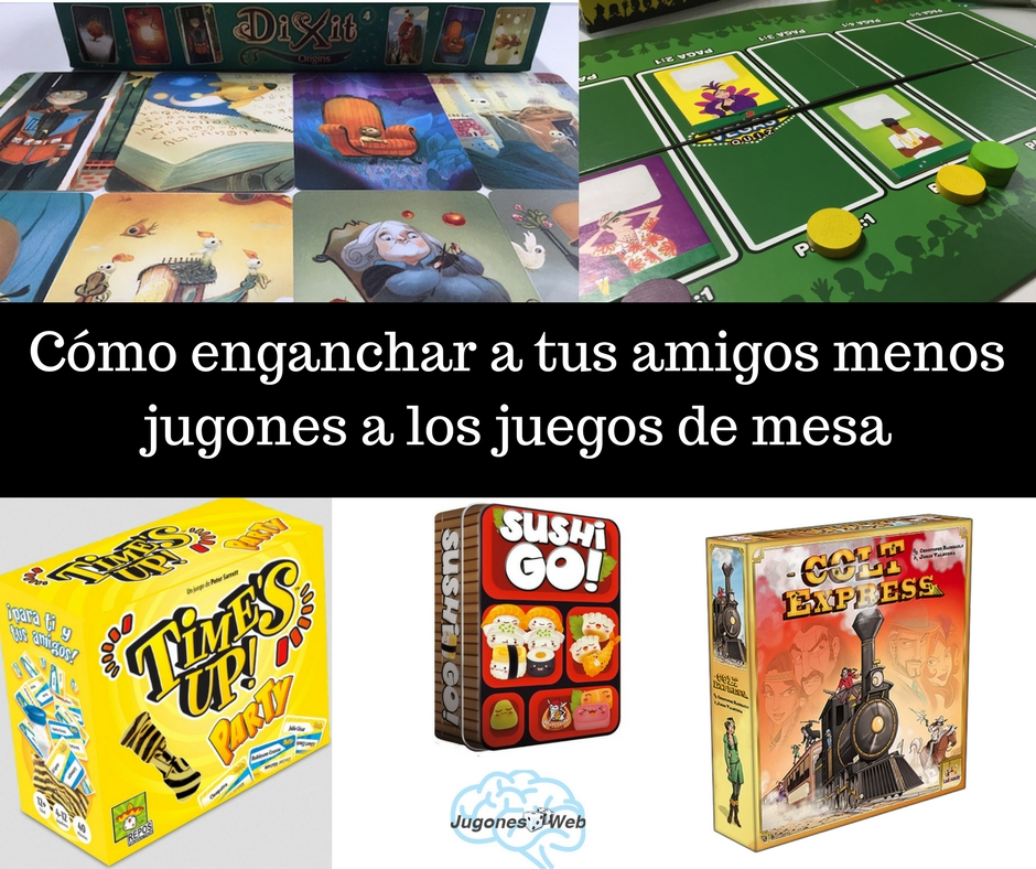 Como enganchar a tus amigos menos jugones a los juegos de mesa